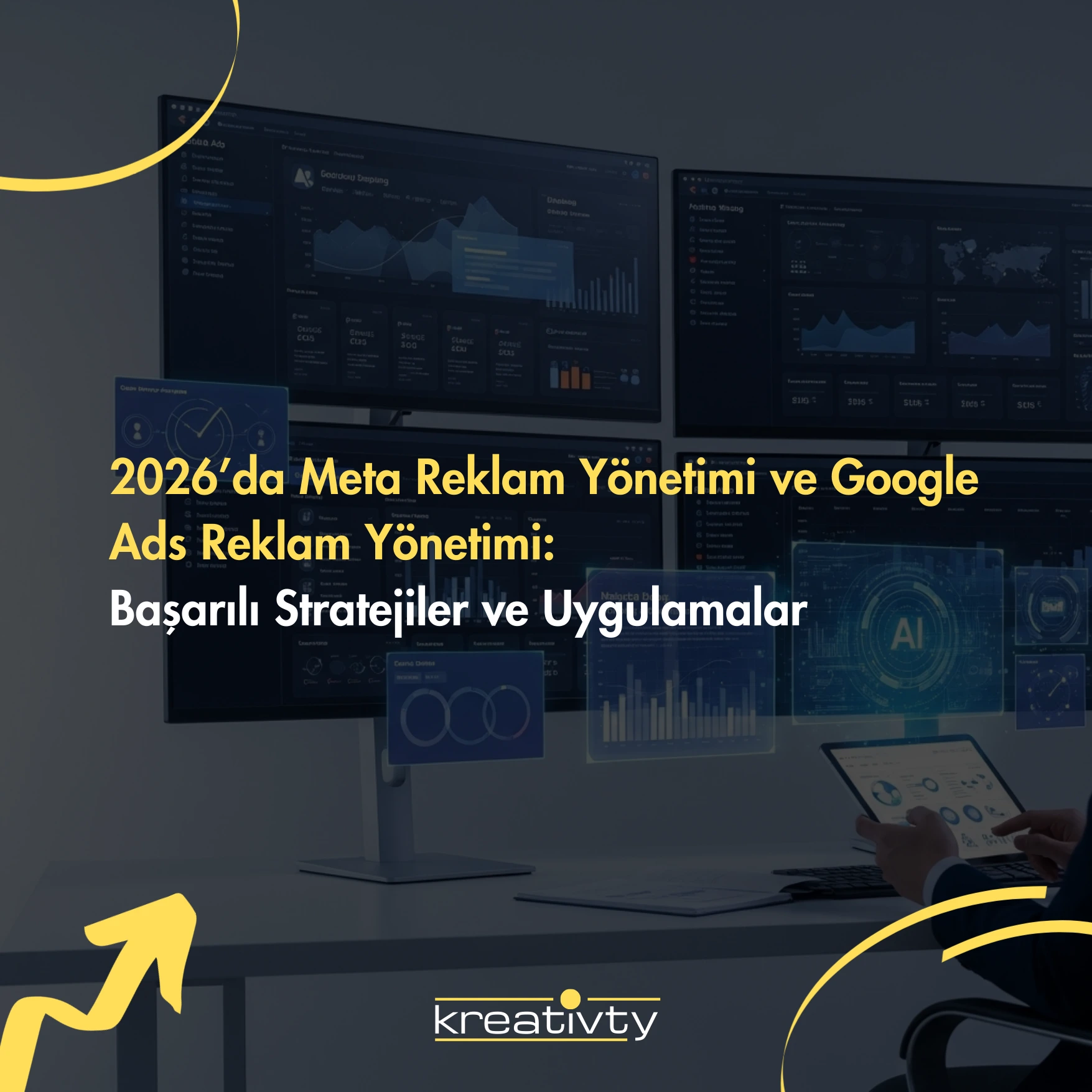 2026’da Meta Reklam Yönetimi ve Google Ads Reklam Yönetimi: Başarılı Stratejiler ve Uygulamalar