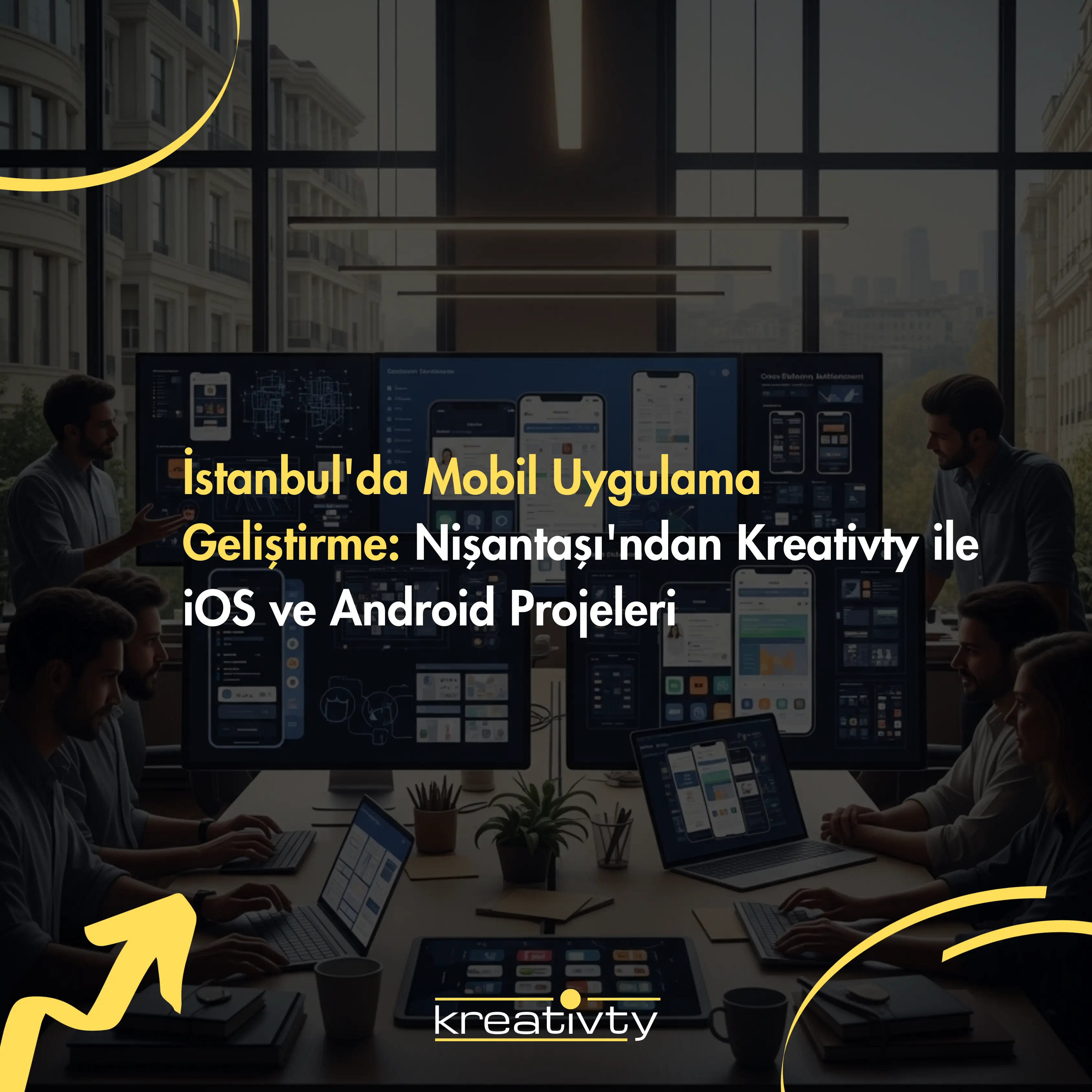 İstanbul'da Mobil Uygulama Geliştirme: Nişantaşı'ndan Kreativty ile iOS ve Android Projeleri