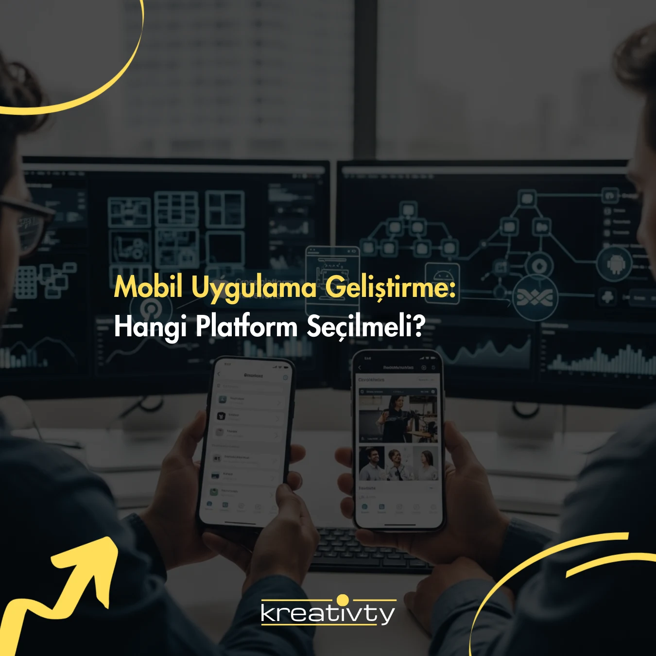 Mobil Uygulama Geliştirme: Hangi Platform Seçilmeli?