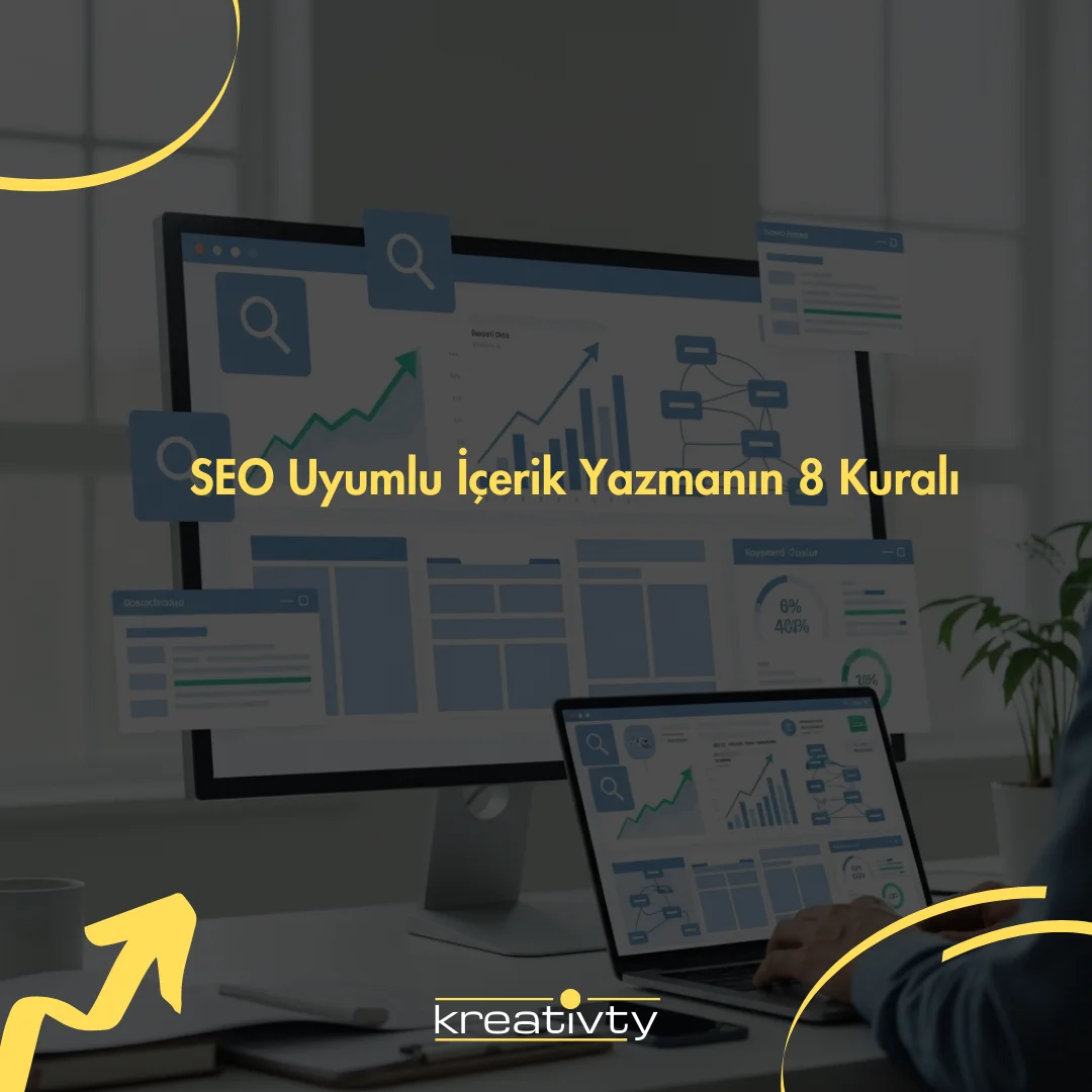 SEO Uyumlu İçerik Yazmanın 8 Kuralı