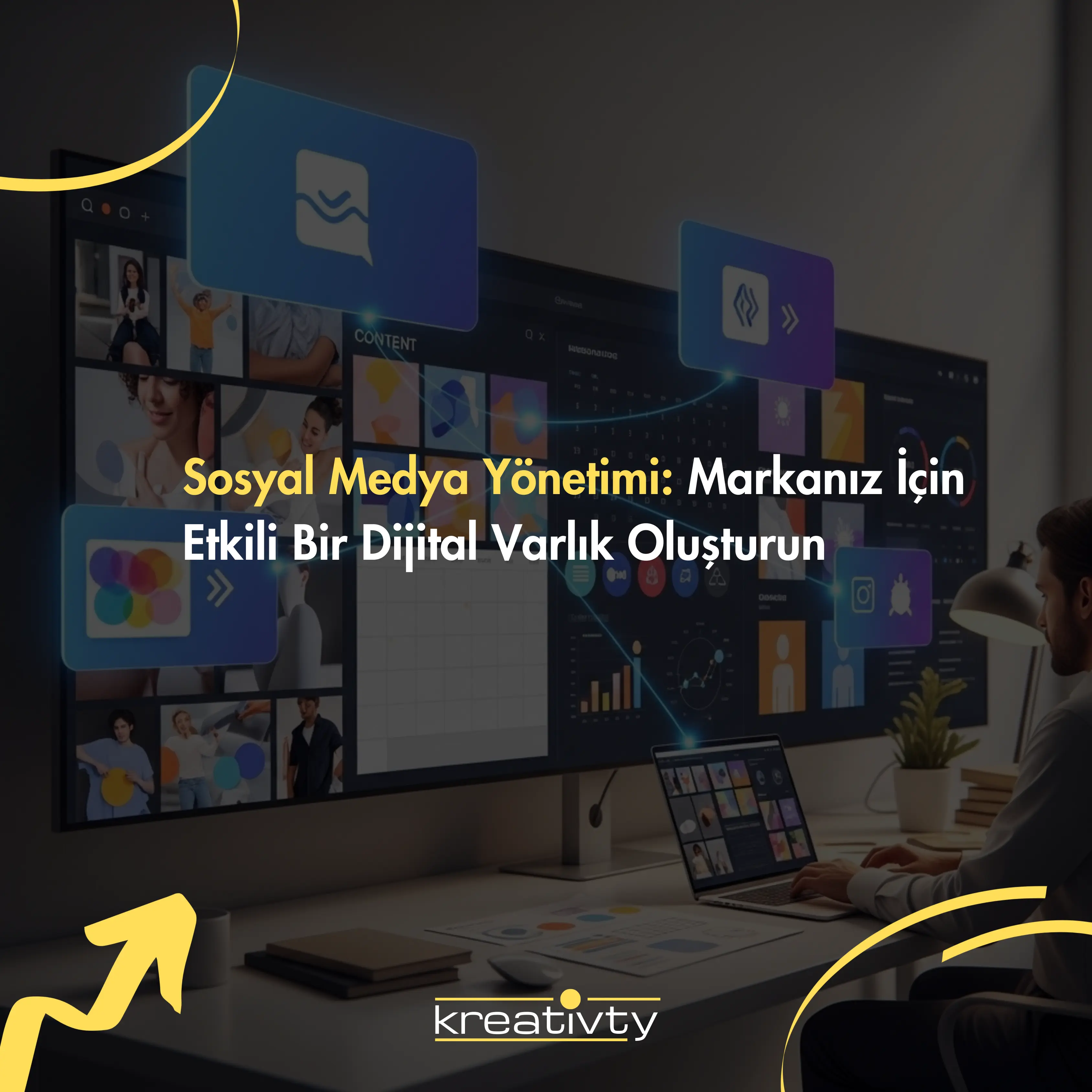 Sosyal Medya Yönetimi: Markanız İçin Etkili Bir Dijital Varlık Oluşturun