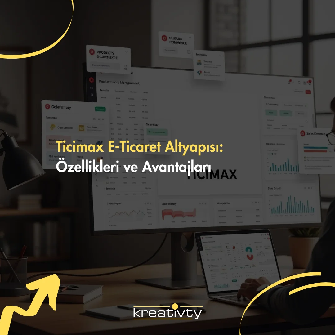 Ticimax E-Ticaret Altyapısı: Özellikleri ve Avantajları